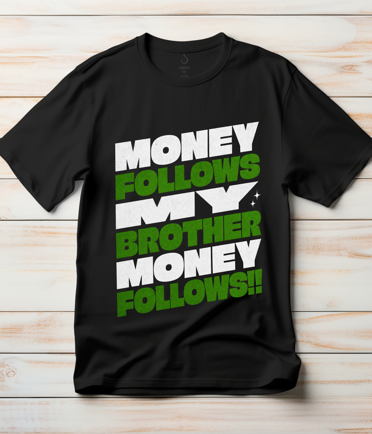 MONEY FOLLOWS! Unisex Standard Crew T-Shirt